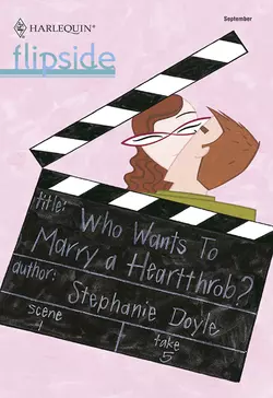 Who Wants To Marry a Heartthrob? Stephanie Doyle