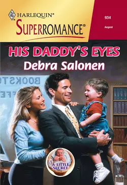 His Daddy′s Eyes, Debra Salonen