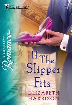 If the Slipper Fits, Elizabeth Harbison