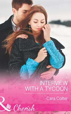 Interview with a Tycoon, Cara Colter