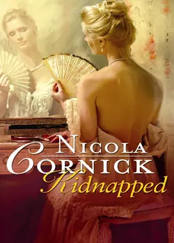 Kidnapped: His Innocent Mistress Nicola Cornick