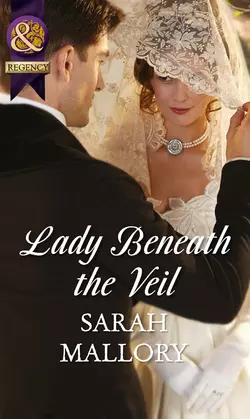 Lady Beneath the Veil, Sarah Mallory