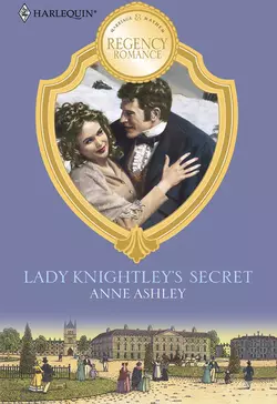 Lady Knightley′s Secret, ANNE ASHLEY