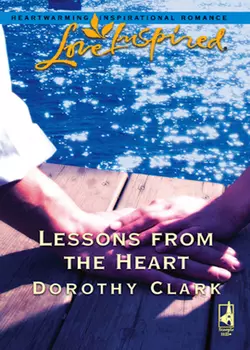 Lessons from the Heart, Dorothy Clark