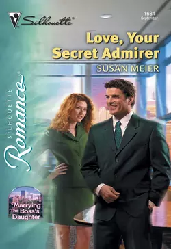 Love, Your Secret Admirer, SUSAN MEIER