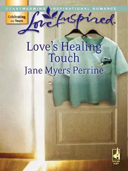 Love′s Healing Touch Jane Perrine