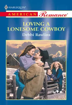 Loving A Lonesome Cowboy, Debbi Rawlins