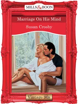 Marriage On His Mind Susan Crosby