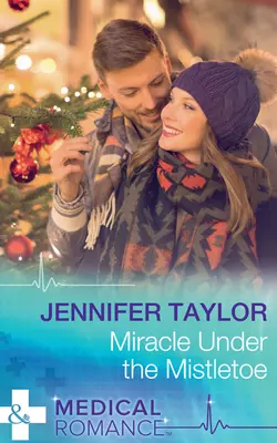 Miracle Under The Mistletoe, Jennifer Taylor