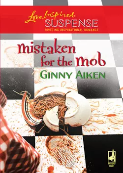 Mistaken for the Mob, Ginny Aiken