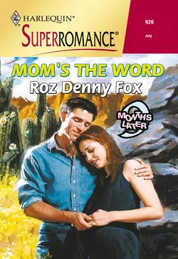 Mom′s The Word, Roz Fox