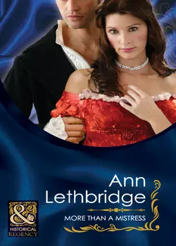 More Than a Mistress, Ann Lethbridge