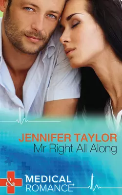 Mr. Right All Along Jennifer Taylor