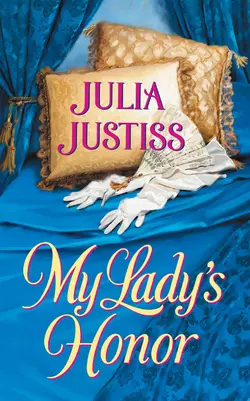 My Lady′s Honor Julia Justiss