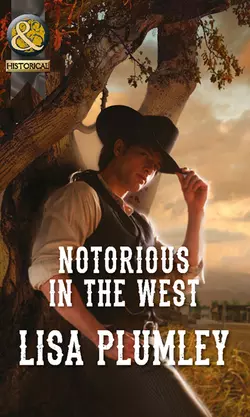 Notorious in the West Lisa Plumley