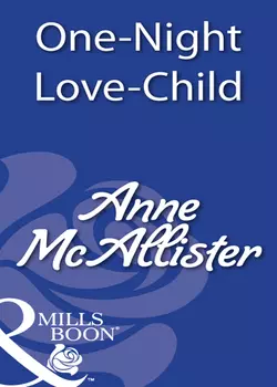 One-Night Love-Child, Anne McAllister