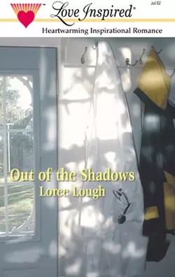 Out of the Shadows, Loree Lough