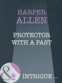 Protector With A Past Harper Allen