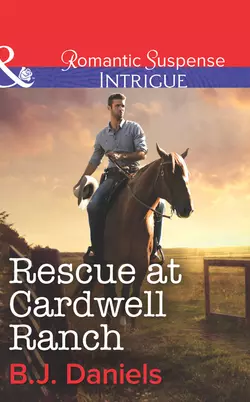 Rescue at Cardwell Ranch, B.J. Daniels