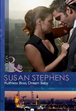 Ruthless Boss  Dream Baby Susan Stephens