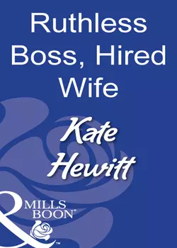 Ruthless Boss  Hired Wife Кейт Хьюит