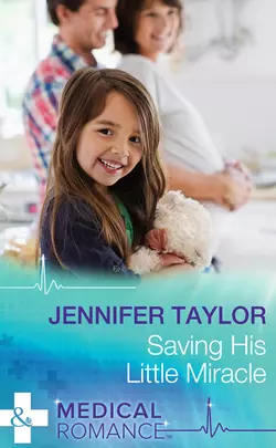 Saving His Little Miracle Jennifer Taylor