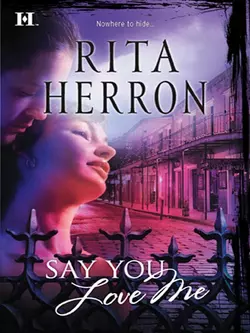 Say You Love Me, Rita Herron