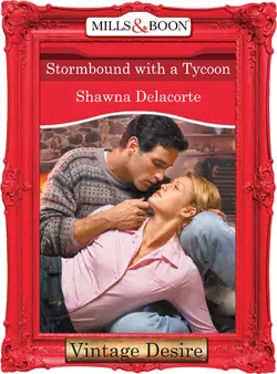 Stormbound With A Tycoon, Shawna Delacorte