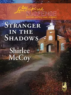 Stranger in the Shadows Shirlee McCoy