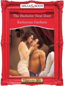 The Bachelor Next Door, Katherine Garbera