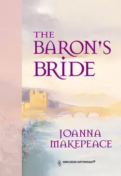 The Baron′s Bride Joanna Makepeace