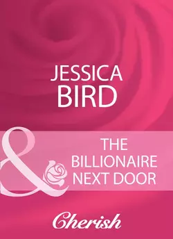 The Billionaire Next Door, Jessica Bird