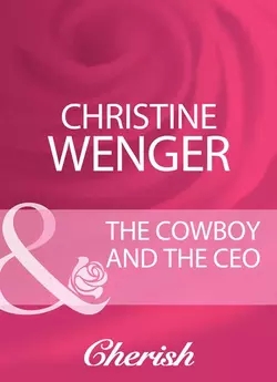 The Cowboy And The Ceo Christine Wenger