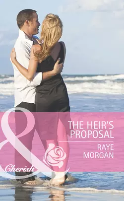 The Heir′s Proposal Raye Morgan