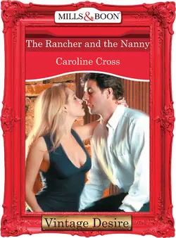 The Rancher And The Nanny, Caroline Cross