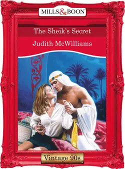 The Sheik′s Secret, Judith McWilliams