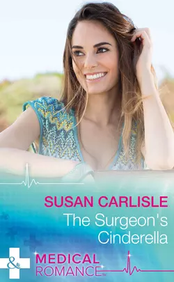 The Surgeon′s Cinderella, Susan Carlisle