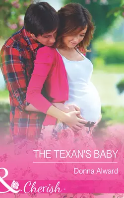 The Texan′s Baby, DONNA ALWARD