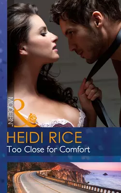 Too Close for Comfort, Heidi Rice