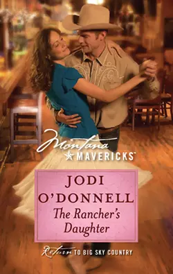 The Rancher′s Daughter Jodi ODonnell