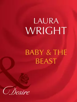 Baby and The Beast, Laura Wright