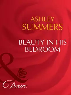 Beauty In His Bedroom, Ashley Summers