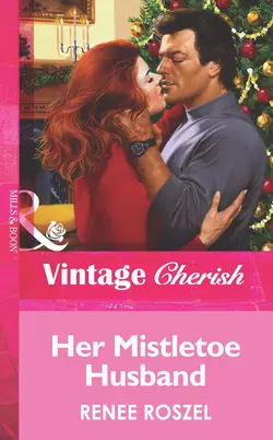 Her Mistletoe Husband Renee Roszel