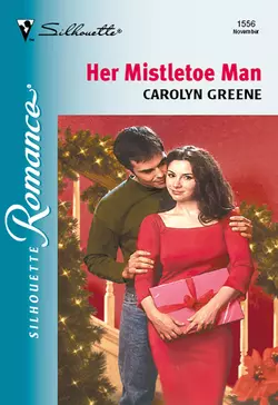 Her Mistletoe Man, Carolyn Greene