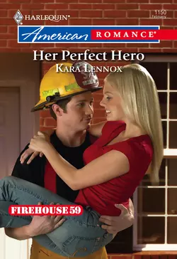 Her Perfect Hero, Kara Lennox