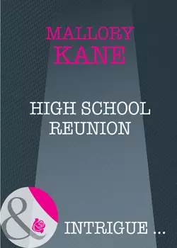 High School Reunion, Mallory Kane