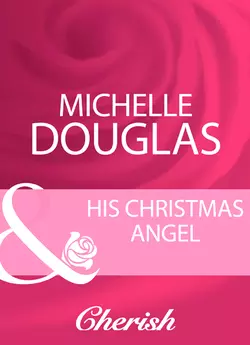 His Christmas Angel, Мишель Дуглас