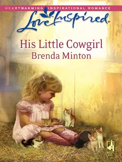 His Little Cowgirl Brenda Minton