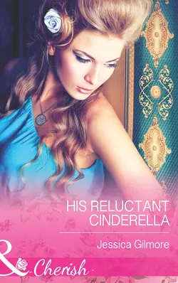 His Reluctant Cinderella, Jessica Gilmore