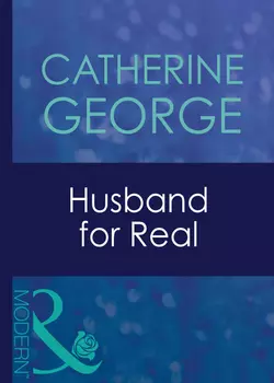 Husband For Real, CATHERINE GEORGE